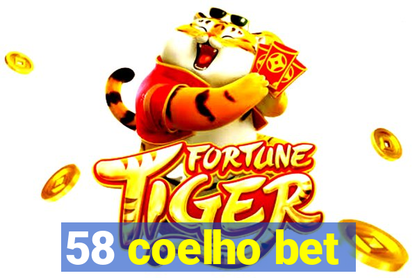 58 coelho bet